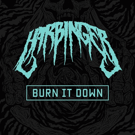 Harbinger (UK) : Burn It Down